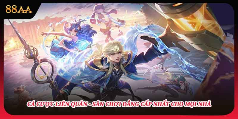 Cá Cược Liên Quân - Sân Chơi Đẳng Cấp Nhất Cho Mọi Nhà