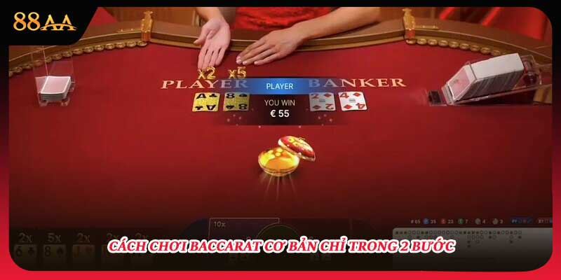Cách chơi baccarat cơ bản chỉ trong 2 bước