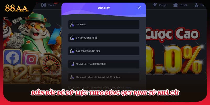 Điền đầy đủ dữ liệu theo đúng quy định từ nhà cái