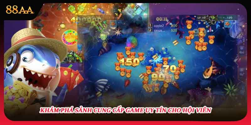 Khám phá sảnh cung cấp game uy tín cho hội viên